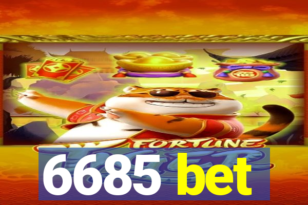 6685 bet